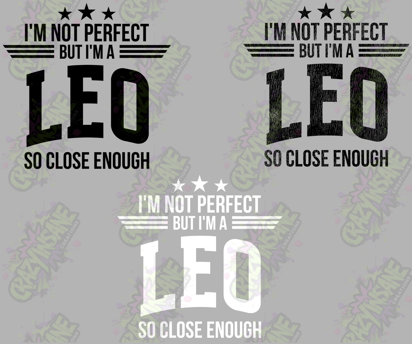 I'm Not Perfect BUT I'm A Leo T-Shirt