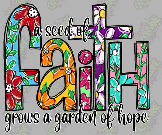 A Seed of FAITH Grows a Garden of Hope T-Shirt