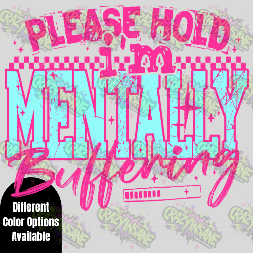 Please Hold, I'm Mentally Buffering T-Shirt