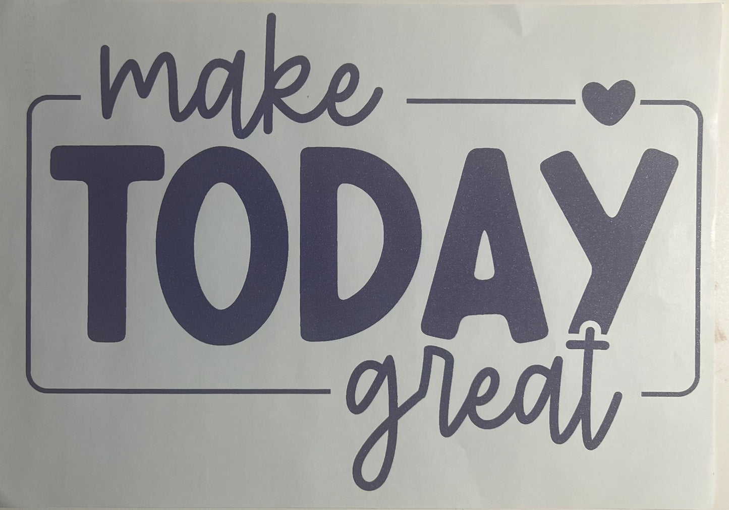 Make Today Great