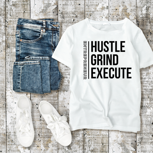 Entrepreneur: Hustle, Grind, Execute