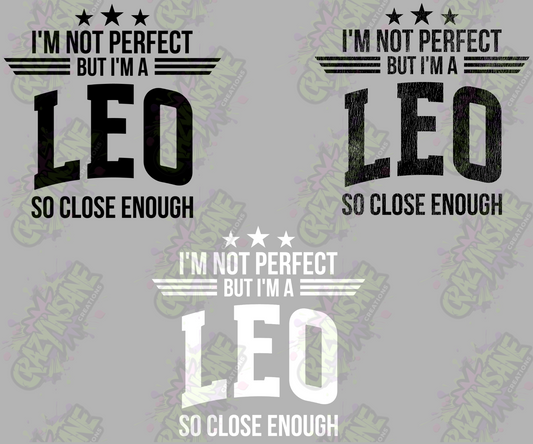 I'm Not Perfect BUT I'm A Leo T-Shirt